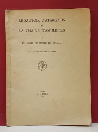 Item #107136 Le Sautoir D'atargatis Et La Chaine D'amulettes Par Le Comte Du Mesnil Du Buisson....