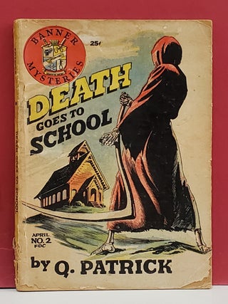 Death Goes to School (Banner Mysteries, No. 2: April 1945