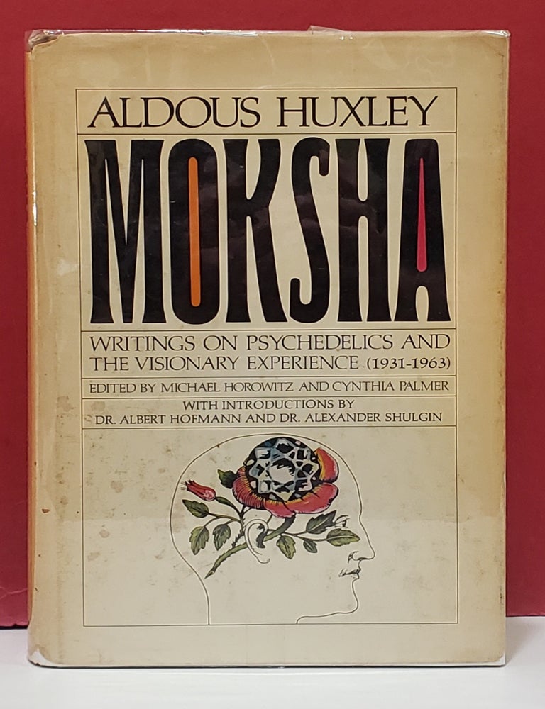 Item #107454 Moksha: Writings on Psychedelics and the Visionary Experience (1931-1963). Michael Horowitz Aldous Huxley, Cynthia Palmer.