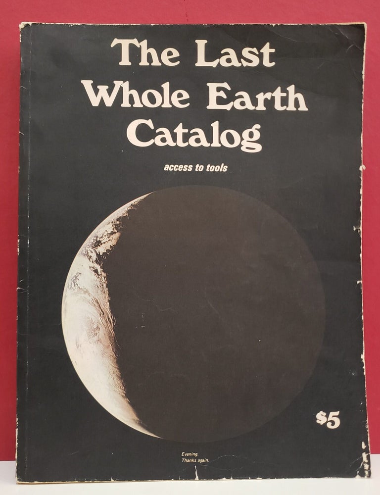 Item #107501 The Last Whole Earth Catalog: Access to Tools