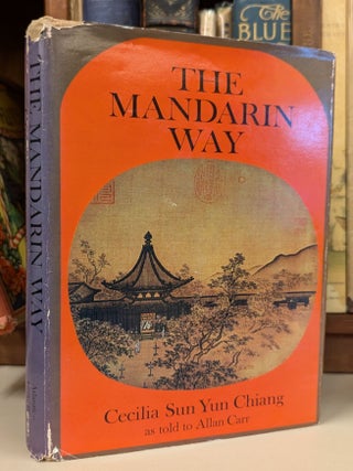Item #108298 The Mandarin Way. Cecilia Sun Yun Chiang