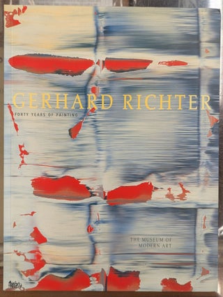 Item #108893 Gerhard Richter : Forty Years of Painting. Robert Storr