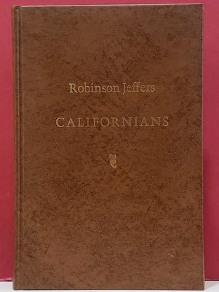 Item #109990 Californians. Robinson Jeffers