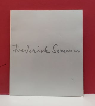 Item #110195 Frederick Sommer at Seventy Five: A Retrospective. Constance W. Glenn Frederick...