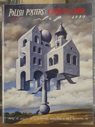 Polish Posters: Combat on Paper 1960-1990. Katonah Museum of Art.