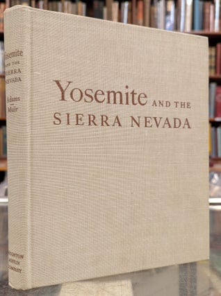 Item #110316 Yosemite and the Sierra Nevada. Ansel Adams