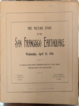 The Picture Story of the San Francisco Earthquake, Wednesday, April 18 1906