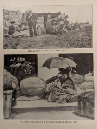 The San Francisco Disaster Photographed: Fifty Glimpses of Havoc By Earthquake and Fire