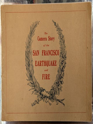 Item #110398 The Camera Story of the San Francisco Earthquake and Fire