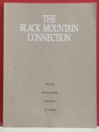 Item #110440 The Black Mountain Connection. Merce Cunningham John Cage, M. C. Richards, Irwin Kremen