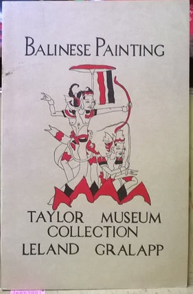Item #1105399 Balinese Painting from the Taylor Museum Collection. Leland Gralapp
