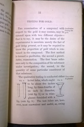 A Practical Guide to the best means of Testing Gold, Intended for the Use of Emigrants to the Gold Regions