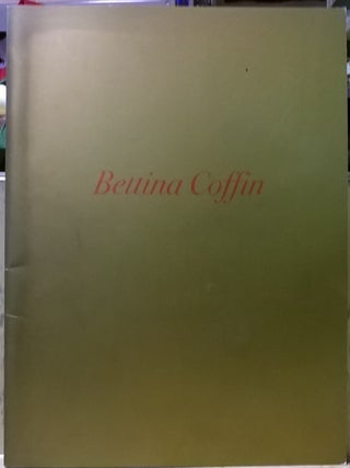 Item #1105603 Bettina Coffin. Bettina Coffin