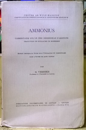 Item #1105607 Ammonius: Commentaire sur le Peri Hermeneias d'Aristote. G. Verbeke, Guillaume de...