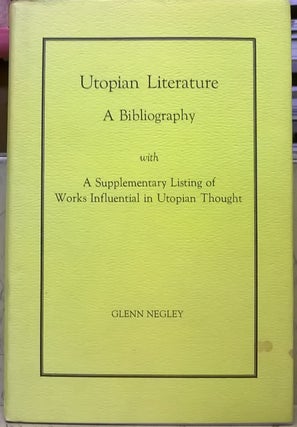 Item #1105631 Utopian Literature: A Bibliography, with A Supplementary Listing of Works...