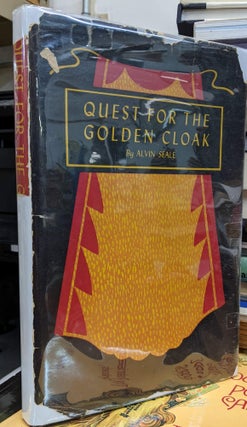 Item #1105955 Quest for the Golden Cloak and Other Experiences of a Field Naturalist. Alvin Seale