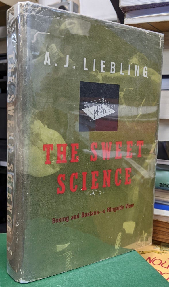 Item #1105959 The Sweet Science. A. J. Liebling.