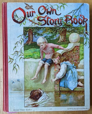 Item #1105990 Our Own Story Book. E. Nesbit, L. L. Weedon Sheila Braine, Clifton Bingham