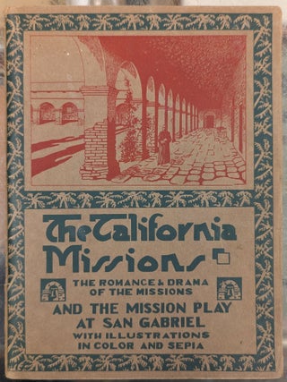 Item #110678 The Old Missions of California / San Gabriel Mission and the Mission Play. Anne...