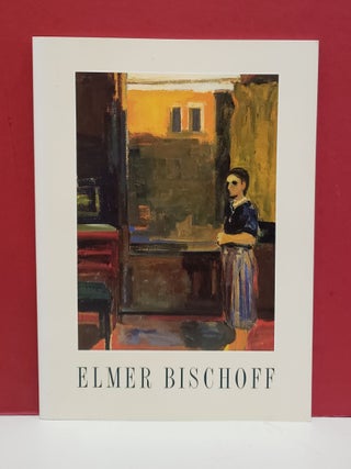Item #110775 Elmer Bischoff: Paintings from the Figurative Period, 1954-1970. Donald Kuspit Elmer...
