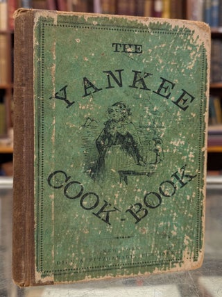 Item #110810 The Yankee Cook Book: A New System of Cookery