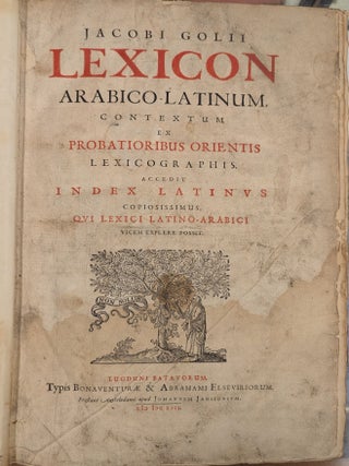 Lexicon Arabico-Latinum, contextum ex probatioribus orientis lexicographis. Accedit index Latinus copiosissimus, qui lexici Latino-Arabici. Arabic to Latin dictionary 1653