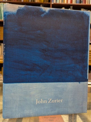 Item #112181 John Zurier, Paintings 1981-2014. Lawrence Rinder, Robert Storr, fwd, ess