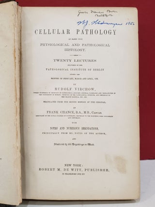 Cellular Pathology as Based Upon Physiological and Pathological Histology: Twenty Lectures