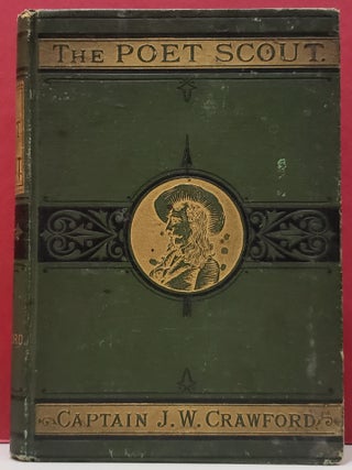 Item #1123961 The Poet Scout : Being a Selection of Incidental and Illustrative Verses and Songs....