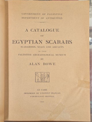 A Catalogue of Egyptian Scarabs, Scaraboids, Seals and Amulets in the Palestine Archaeological Museum