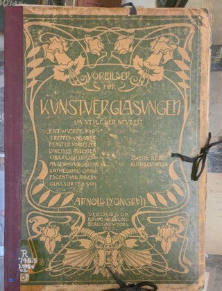 Item #112617 Vordbilder fur Kunstverglasungen im Style der Neuzeit. Arnold Lyongrun