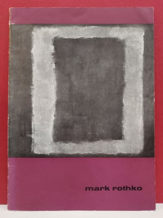 Item #1126180 Mark Rothko: Janvier 1962, Palais des Beaux-Arts- Bruxelles. Peter Selz