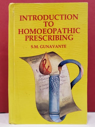 Item #1126972 Introduction to Homoeopathic Prescribing (Fourth Edition). S. M. Gunavante
