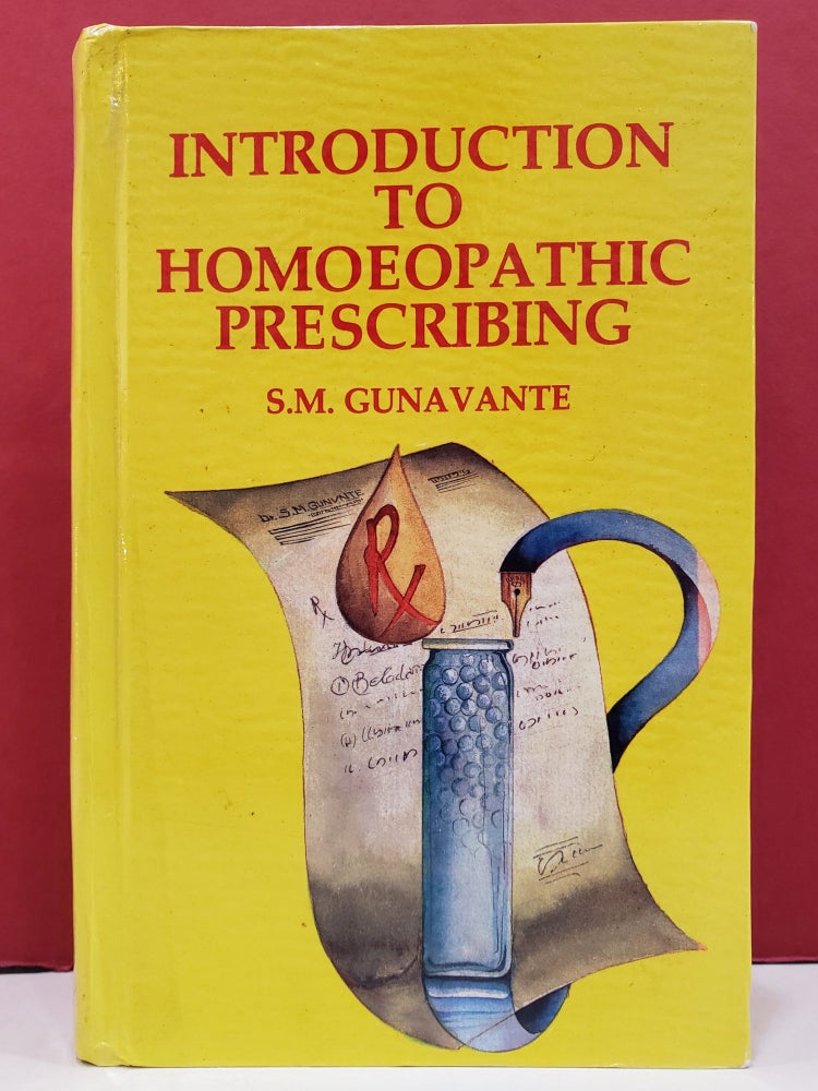 Item #1126972 Introduction to Homoeopathic Prescribing (Fourth Edition). S. M. Gunavante.