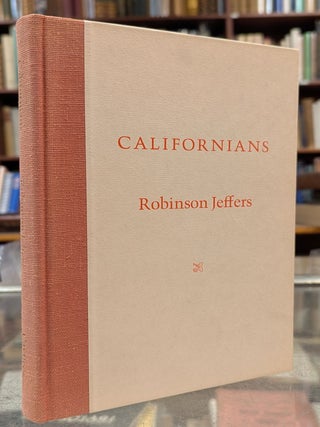 Item #112700 Californians. Robinson Jeffers, William Everson, intr