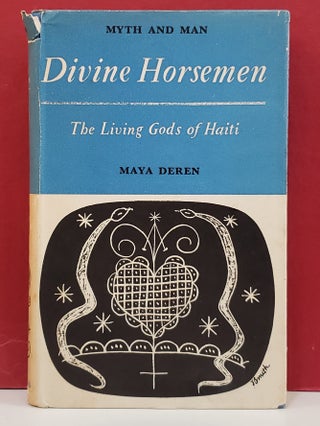Item #1127826 Divine Horsemen: The Living Gods of Haiti. Maya Deren