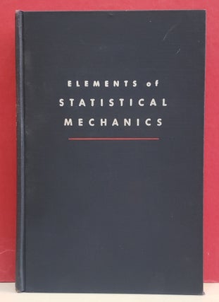 Item #1129167 Elements of Statistical Mechanics. Karl Lark-Horovitz D. ter Haar