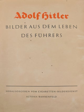 Adolf Hitler: Bilder aus dem Leben des Fuhrers