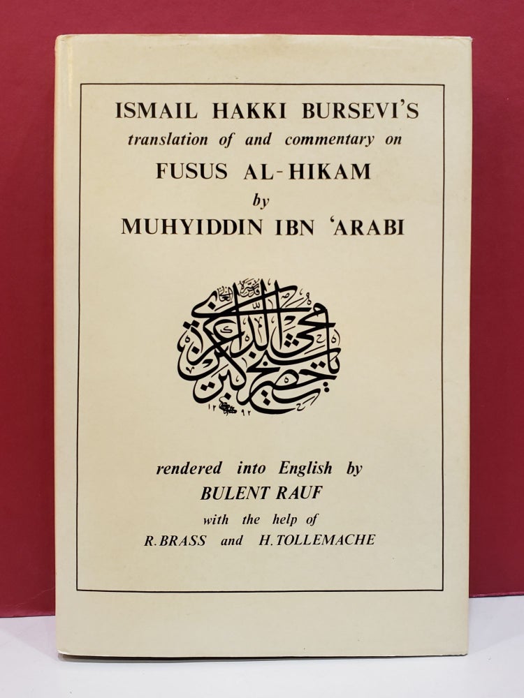Item #1131580 Fusus Al-Hikam. Ismail Hakki Bursevi Muhyiddin Ibn 'Arabi, trans.