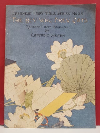 Item #1133356 Japanese Fairy Tale Series No. 23: The Boy Who Drew Cats. Lafcadio Hearn, transl