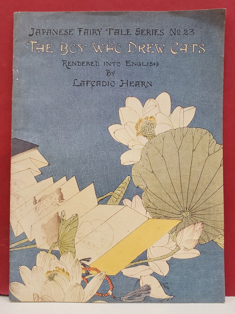 Item #1133356 Japanese Fairy Tale Series No. 23: The Boy Who Drew Cats. Lafcadio Hearn, transl.