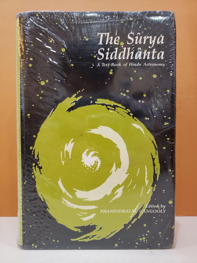 Item #1135886 Sûrya Siddhânta: A Text-Book of Hindu Astronomy. Phanindralal Gangooly.