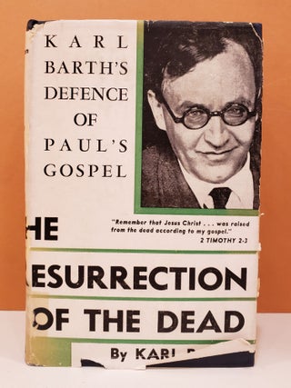 Item #1136128 The Resurrection of the Dead. Karl Barth