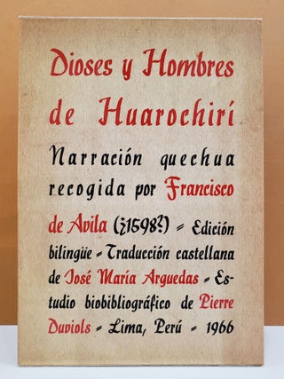 Item #1136167 Dioses y hombres de Huarochirí: Narración Quechua recogida por Francisco de...
