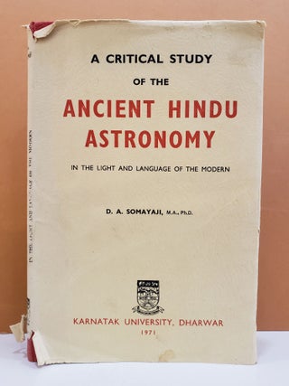 Item #1136169 A Critical Study of the Ancient Hindu Astronomy: In the Light and Language of the...