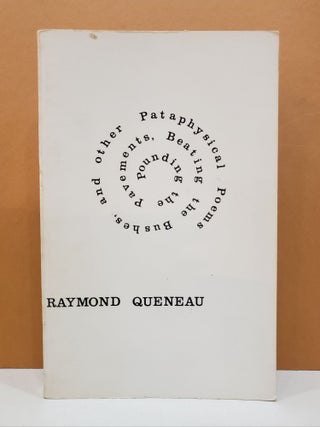 Item #1136700 Pounding the Pavements, Beating the Bushes, and Other Pataphysical Poems. Raymond...