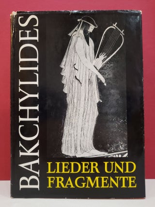 Item #1136977 Bakchylides Lieder und Fragmente. Herwig Maehler Bacchylides