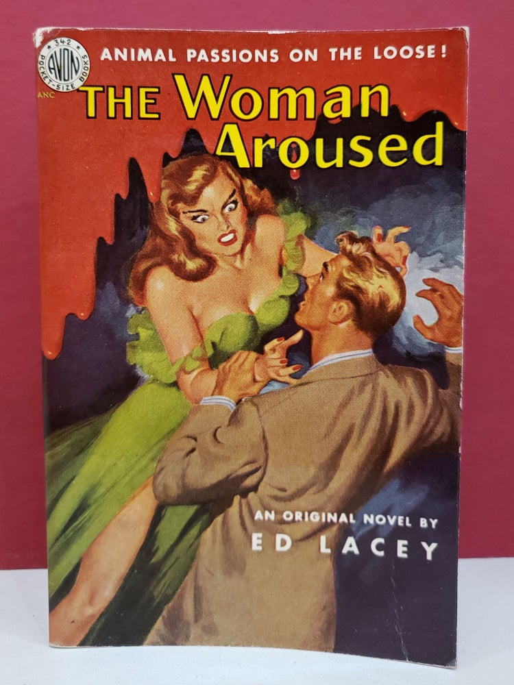 Item #1137095 The Woman Aroused. Ed Lacey.