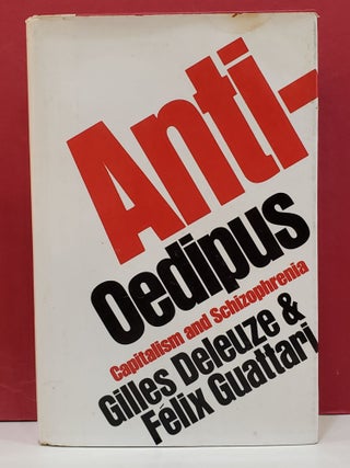Item #1138166 Anti-Oedipus: Capitalism and Schizophrenia. Felix Guattari Gilles Deleuze