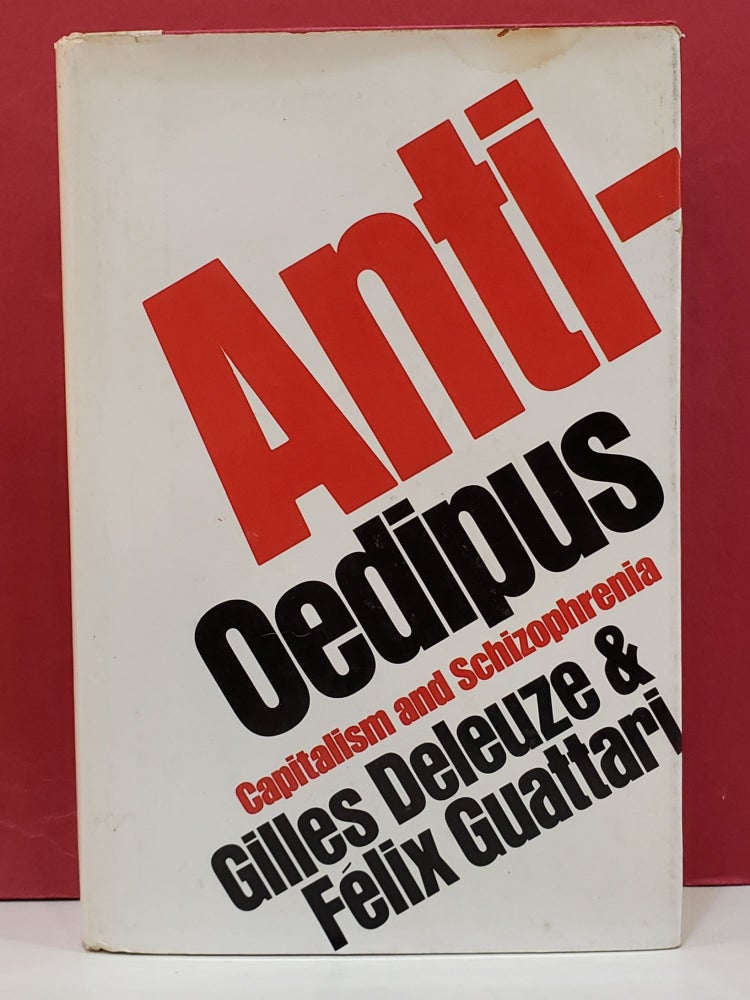 Item #1138166 Anti-Oedipus: Capitalism and Schizophrenia. Felix Guattari Gilles Deleuze.